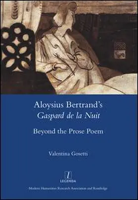 Gosetti |  Aloysius Bertrand's Gaspard de la Nuit: Beyond the Prose Poem | Buch |  Sack Fachmedien