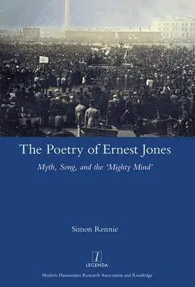 Rennie |  The Poetry of Ernest Jones Myth, Song, and the 'Mighty Mind' | Buch |  Sack Fachmedien