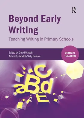 Bushnell / Waugh / Neaum |  Beyond Early Writing | Buch |  Sack Fachmedien