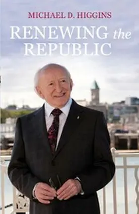 Higgins |  Renewing the Republic | eBook | Sack Fachmedien
