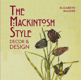 Wilhide |  The Mackintosh Style | Buch |  Sack Fachmedien