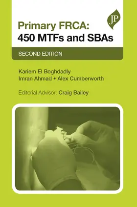 El-Boghdadly / Ahmad / Cumberworth |  Primary FRCA: 450 MTFs and SBAs | Buch |  Sack Fachmedien