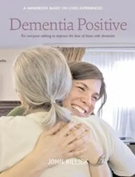 Killick |  Dementia Positive | eBook | Sack Fachmedien