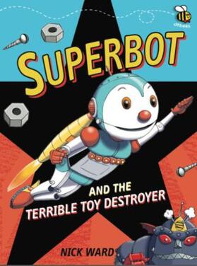 Ward |  Superbot and the Terrible Toy Destroyer | Buch |  Sack Fachmedien