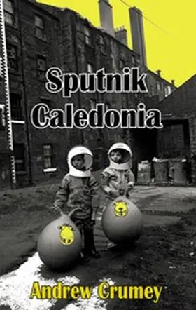 Crumey |  Sputnik Caledonia | eBook | Sack Fachmedien