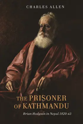 Allen |  The Prisoner of Kathmandu: Brian Hodgson in Nepal 1820-43 | Buch |  Sack Fachmedien