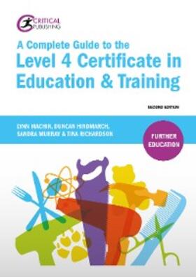 Machin / Hindmarch / Murray |  A Complete Guide to the Level 4 Certificate in Education and Training | eBook | Sack Fachmedien