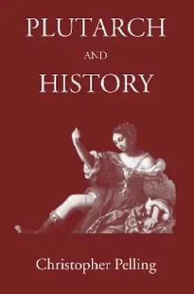 Pelling |  Plutarch and History | eBook | Sack Fachmedien