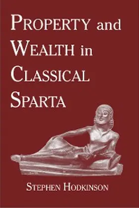 Hodkinson |  Property and Wealth in Classical Sparta | eBook | Sack Fachmedien