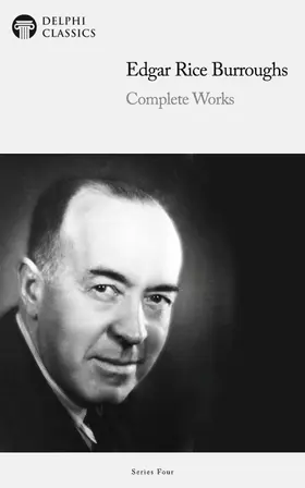 Rice Burroughs |  Delphi Complete Works of Edgar Rice Burroughs (Illustrated) | eBook | Sack Fachmedien