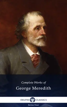 Meredith |  Delphi Complete Works of George Meredith (Illustrated) | eBook | Sack Fachmedien