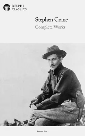 Crane / Classics |  Delphi Complete Works of Stephen Crane (Illustrated) | eBook | Sack Fachmedien