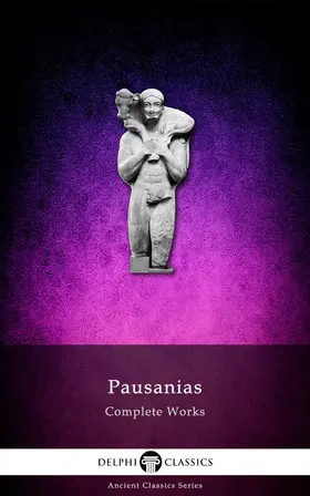 Pausanias |  Complete Works of Pausanias (Illustrated) | eBook | Sack Fachmedien