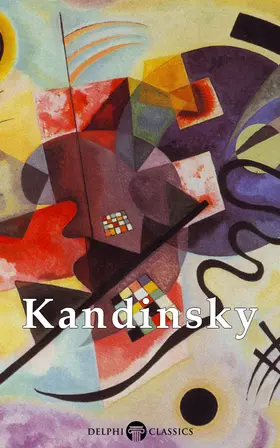 Kandinsky |  Delphi Collected Works of Kandinsky | eBook | Sack Fachmedien