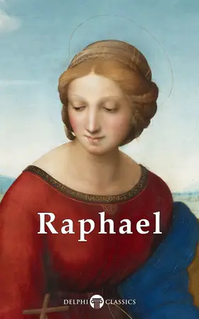 Raphael |  Delphi Complete Works of Raphael (Illustrated) | eBook | Sack Fachmedien