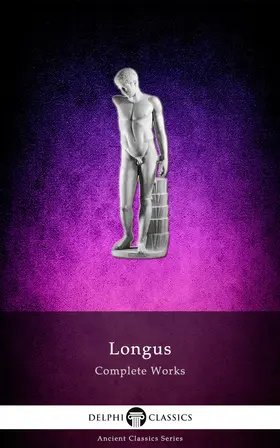 Longus |  Complete Works of Longus (Illustrated) | eBook | Sack Fachmedien