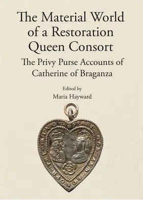 Hayward | The Material World of a Restoration Queen Consort | Buch | 978-1-910653-14-2 | sack.de