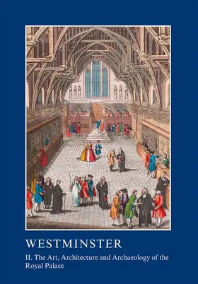 Rodwell / Tatton-Brown |  Westminster Part II: The Art, Architecture and Archaeology of the Royal Palace | Buch |  Sack Fachmedien