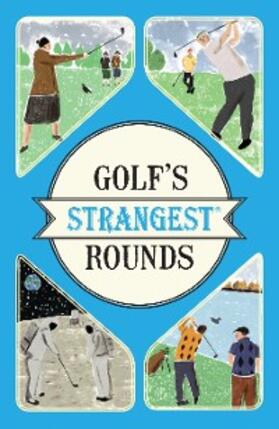 Ward |  Golf's Strangest Rounds | eBook | Sack Fachmedien