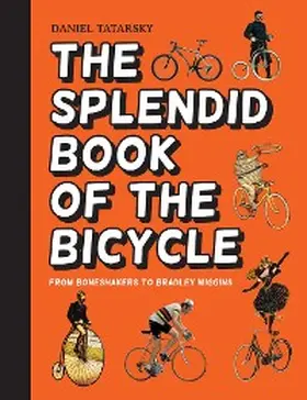 Tatarsky |  The Splendid Book of the Bicycle | eBook | Sack Fachmedien
