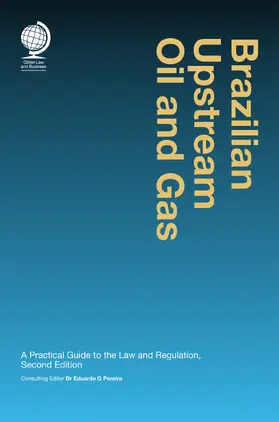 Pereira |  Brazilian Upstream Oil and Gas: A Practical Guide to the Law & Regulation | Buch |  Sack Fachmedien