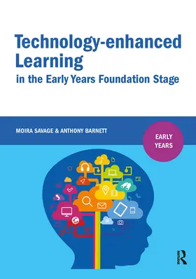 Barnett / Savage |  Technology-enhanced Learning in the Early Years Foundation Stage | Buch |  Sack Fachmedien
