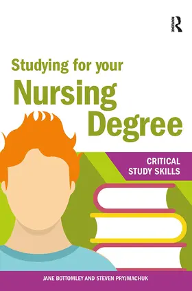 Bottomley / Pryjmachuk |  Studying for your Nursing Degree | Buch |  Sack Fachmedien