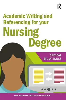 Bottomley / Pryjmachuk |  Academic Writing and Referencing for your Nursing Degree | Buch |  Sack Fachmedien