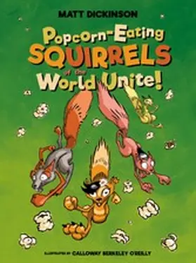 Dickinson |  Popcorn-eating Squirrels of the World Unite! | eBook | Sack Fachmedien