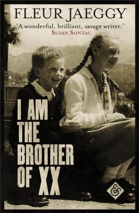 Jaeggy |  I am the Brother of XX | Buch |  Sack Fachmedien