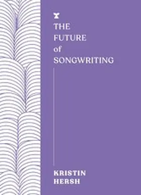 Hersh |  The Future of Songwriting | eBook | Sack Fachmedien