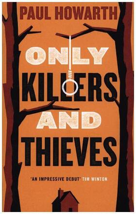 Howarth |  Only Killers and Thieves | Buch |  Sack Fachmedien
