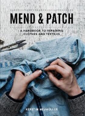 Neumüller |  Mend & Patch | eBook | Sack Fachmedien