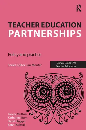 Mutton / Burn / Hagger |  Teacher Education Partnerships | Buch |  Sack Fachmedien