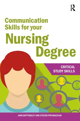 Bottomley / Pryjmachuk |  Communication Skills for your Nursing Degree | Buch |  Sack Fachmedien