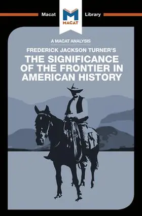 Dee Das / Tendler |  An Analysis of Frederick Jackson Turner's The Significance of the Frontier in American History | Buch |  Sack Fachmedien