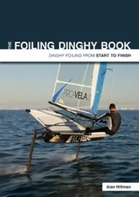 Hillman |  The Foiling Dinghy Book | eBook | Sack Fachmedien