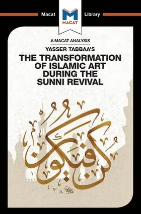 Badat | An Analysis of Yasser Tabbaa's The Transformation of Islamic Art During the Sunni Revival | Buch | 978-1-912284-67-2 | sack.de