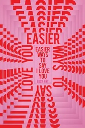 Fry |  Easier Ways to Say I Love You | eBook | Sack Fachmedien