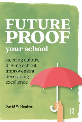 Hughes |  Future-proof Your School | Buch |  Sack Fachmedien