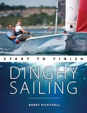 Pickthall |  Dinghy Sailing Start to Finish | eBook | Sack Fachmedien