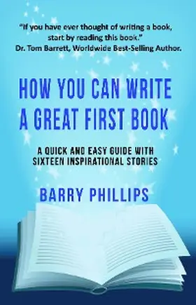 Phillips |  How You Can Write A Great First Book: Write Any Book On Any Subject | eBook | Sack Fachmedien