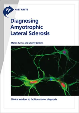 Turner / Jenkins |  Fast Facts: Diagnosing Amyotrophic Lateral Sclerosis | Buch |  Sack Fachmedien