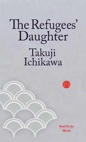 Ichikawa |  The Refugees' Daughter | eBook | Sack Fachmedien