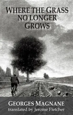Magnane |  Where the grass no longer grows | eBook | Sack Fachmedien