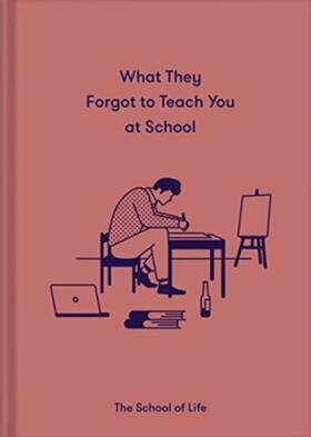 School |  What They Forgot to Teach You At School | Buch |  Sack Fachmedien
