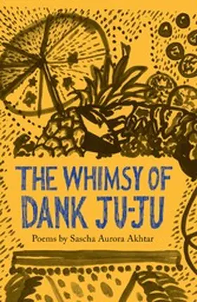 Akhtar |  The Whimsy of Dank Ju-Ju | eBook | Sack Fachmedien