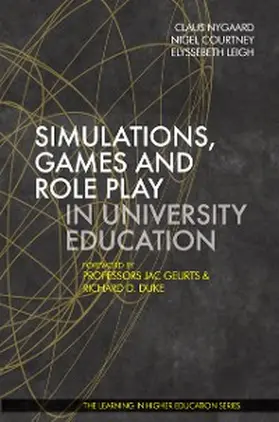 Nygaard / Courtney |  Simulations, Games and Role Play in University Education | eBook | Sack Fachmedien