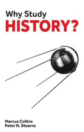 Collins / Stearns |  Why Study History? | eBook | Sack Fachmedien