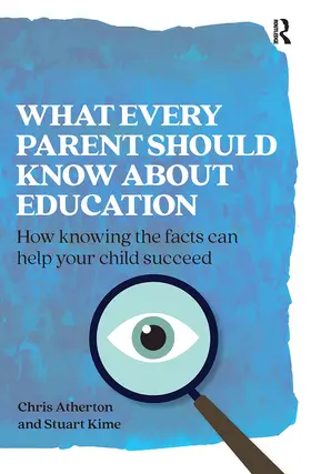 Atherton / Kime |  What Every Parent Should Know About Education | Buch |  Sack Fachmedien